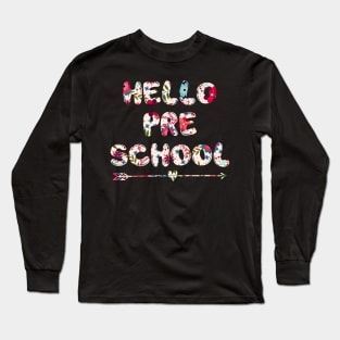 Floral Hello Preschool team teacher student back to school Long Sleeve T-Shirt